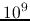$10^9$